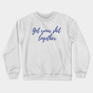 Get it Together Crewneck Sweatshirt